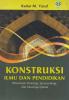 Konstruksi Ilmu dan Pendidikan: Menelusuri Ontologi, Epistemologi, dan Aksiologi Qurani